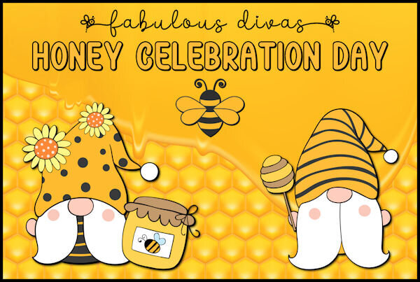 FAB DL Honey Celebration Day! 600.jpg